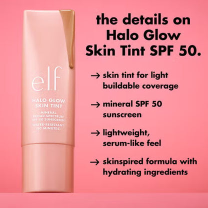 E.l.f. Halo Glow Skin Tint Mineral SPF 50 (30ml)